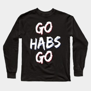 go habs go fanmade 2 Long Sleeve T-Shirt